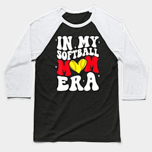 Mothers Day  In My Softball Mom Era  Softball Mama Baseball T-Shirt